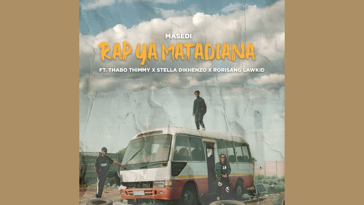 Masedi - Rap Ya Matadiana FT. ThaboThimmy, Stella Dikhenzo & Rorisang Lawkid