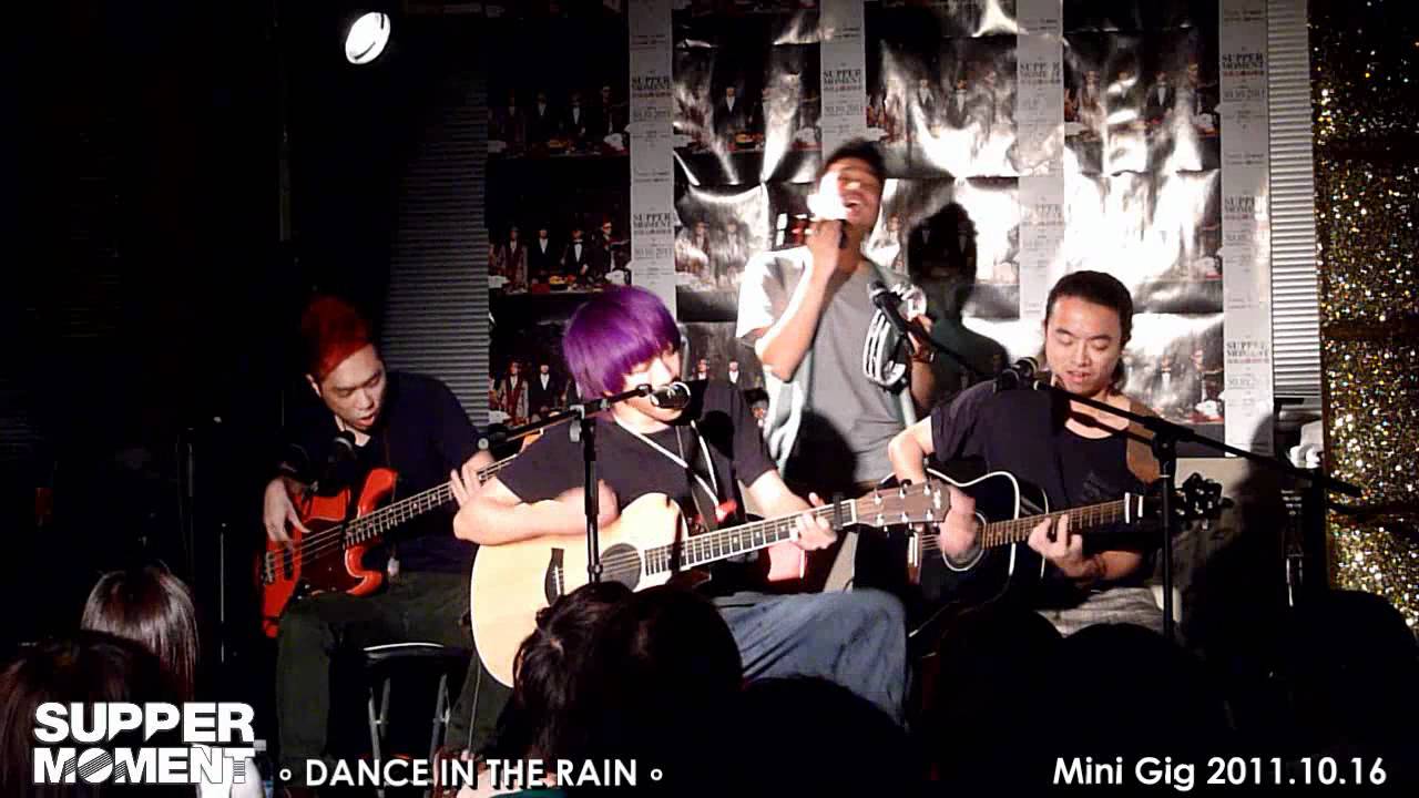 Supper Moment @ Mini Gig 7點場 (2) Dance In The Rain 2011.10.16