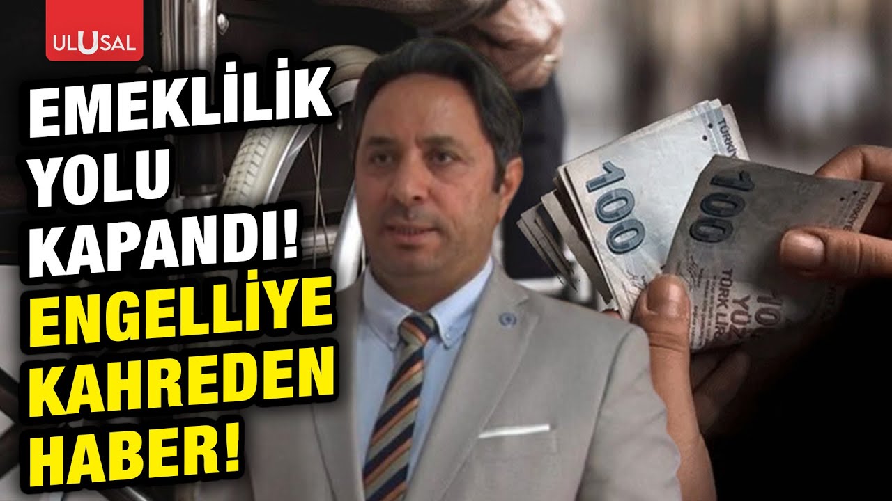 Emeklilik yolu kapandı! Hükümetten engelli vatandaşlara kötü haber! SG.Başuzmanı İsa Karakaş anlattı