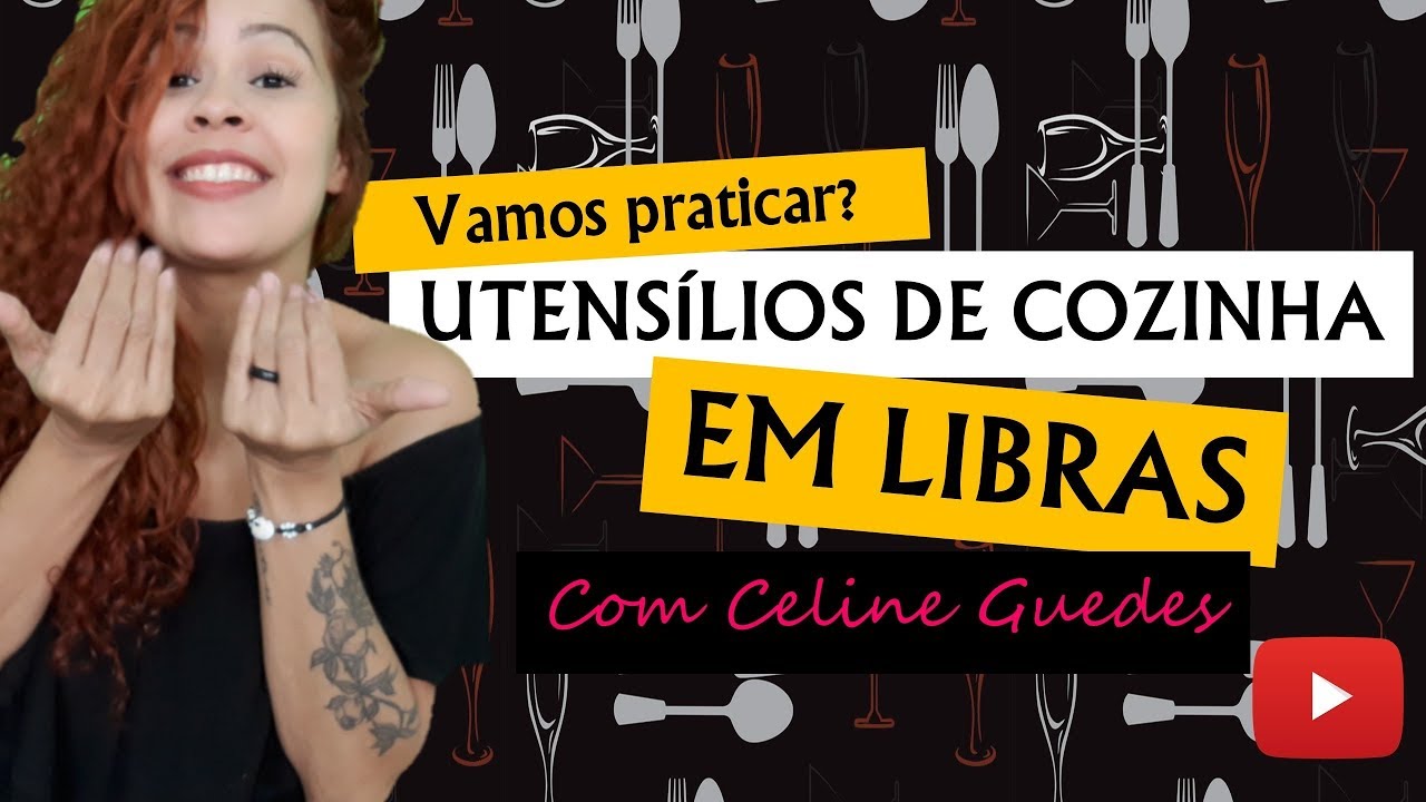 36 SINAIS DE UTENSÍLIOS DE COZINHA EM LIBRAS PARA VOCÊ AUMENTAR O SEU VOCABULÁRIO