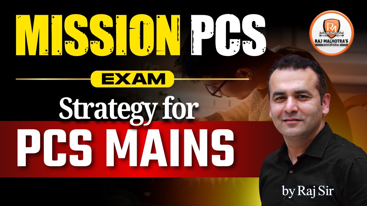 Mission PCS Exam | Strategy for PCS Mains | Raj Malhotra's IAS
