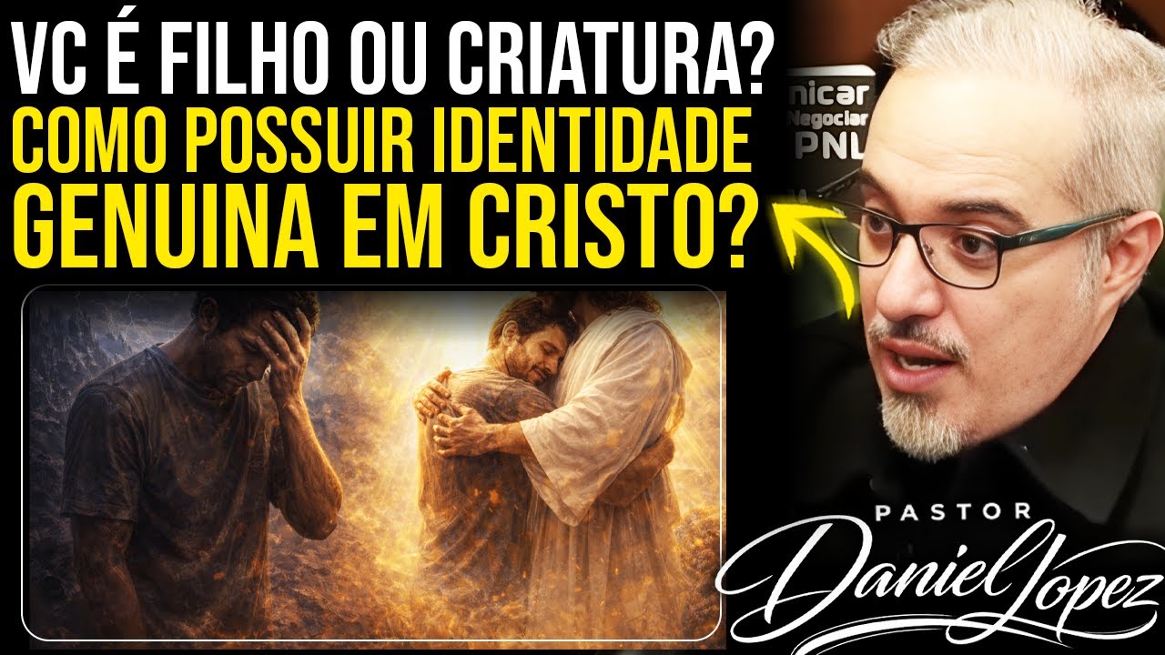 PREGAÇÃO TRANSFORMADORA! IDENTIDADE em DEUS! [PREGAÇÃO COMPLETA] Com Pastor Daniel Lopez
