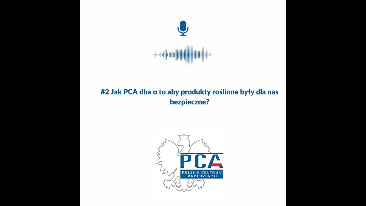 2. Jak PCA dba o to, aby produkty roślinne były dla nas bezpieczne?