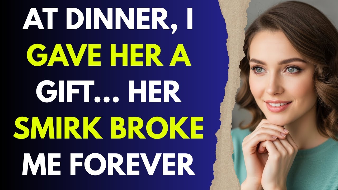 At Dinner, I Gave Her a Gift… Her Smirk Broke Me Forever 😔 #BetrayalStory