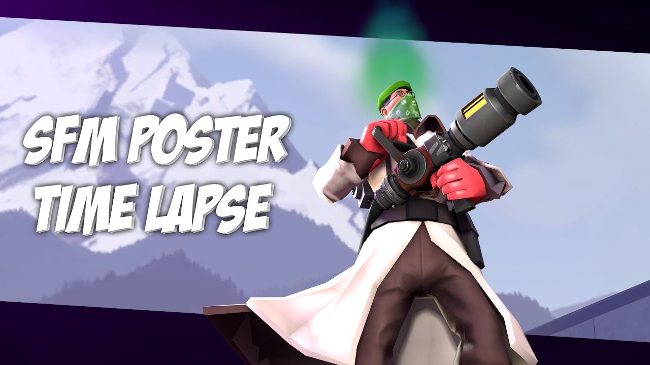 SFM - Poster Time Lapse (SaturnCaine's Poster)