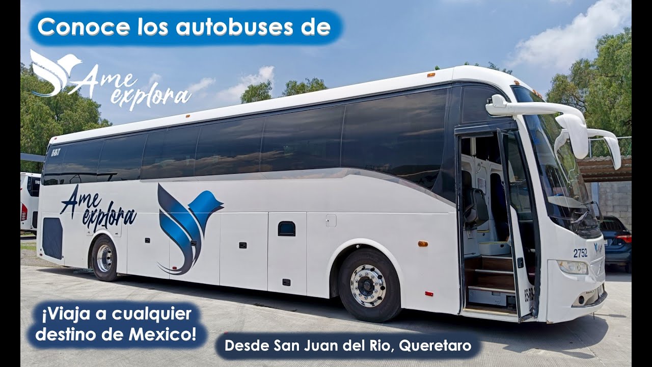 ¡Conocí los autobuses de Ame Explora y Amealcenses Turismo! Viaja en ellos desde QRO a TODO MEXICO