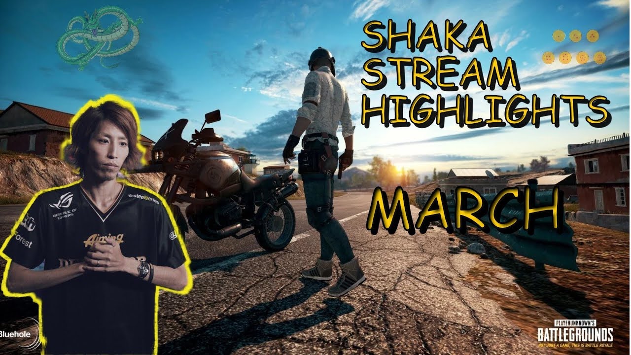 March Stream Highlights【SHAKA】