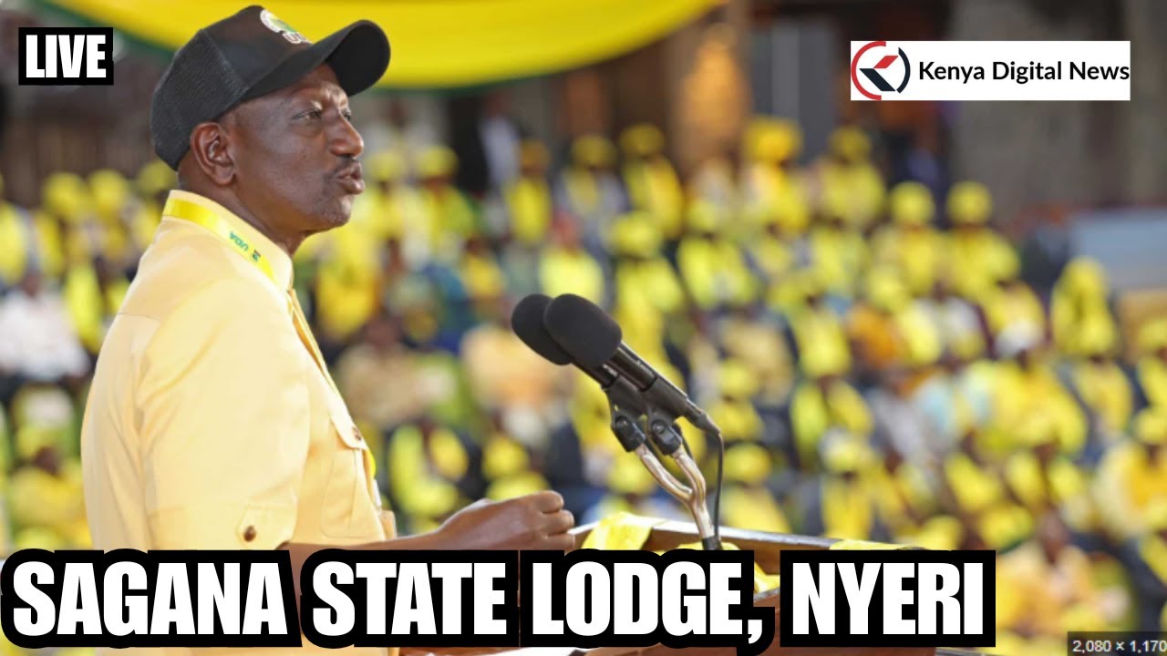 LIVE: President Ruto Holds Nyeri County UDA Grassroots Leaders&rsquo; Meeting, Sagana State Lodge