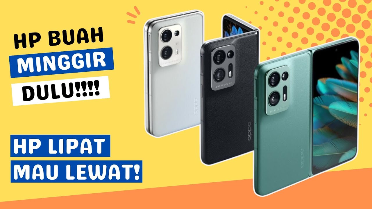 PALING EKSKLUSIF ! REKOMENDASI 5 HP LIPAT KELAS SULTAN TERBAIK MEI-JUNI 2023