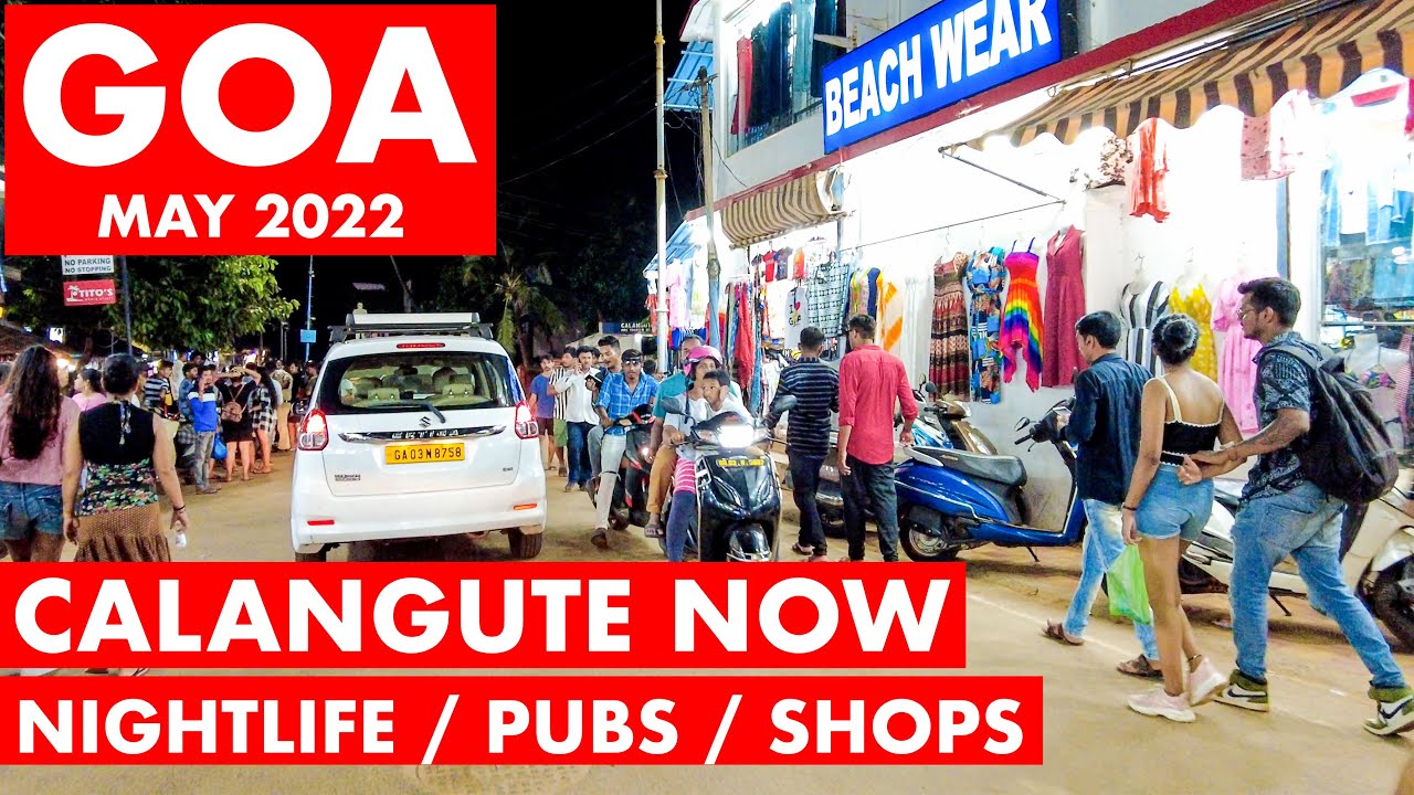 Goa - May 2022 | Calangute Nightlife | Shops, Bars | Goa Vlog | Calangute Market | Calangute Beach