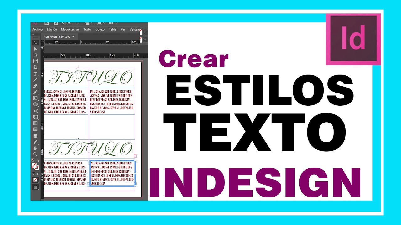 INDESIGN c&oacute;mo CREAR ESTILO DE PARRAFO Y CAR&Aacute;CTER. Estilos de texto o letra para revistas y libros
