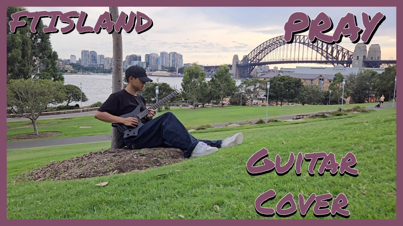 FTISLAND - PRAY (Guitar Cover) | by June.K