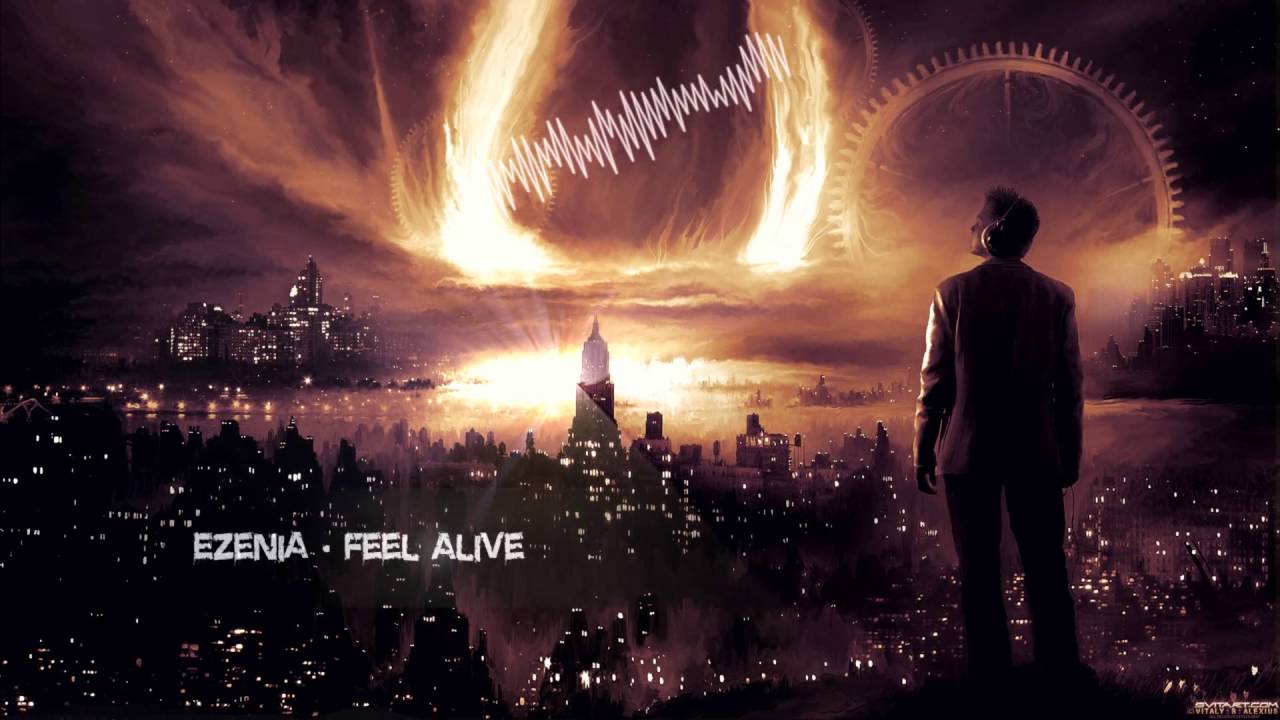Ezenia - Feel Alive [HQ Original]