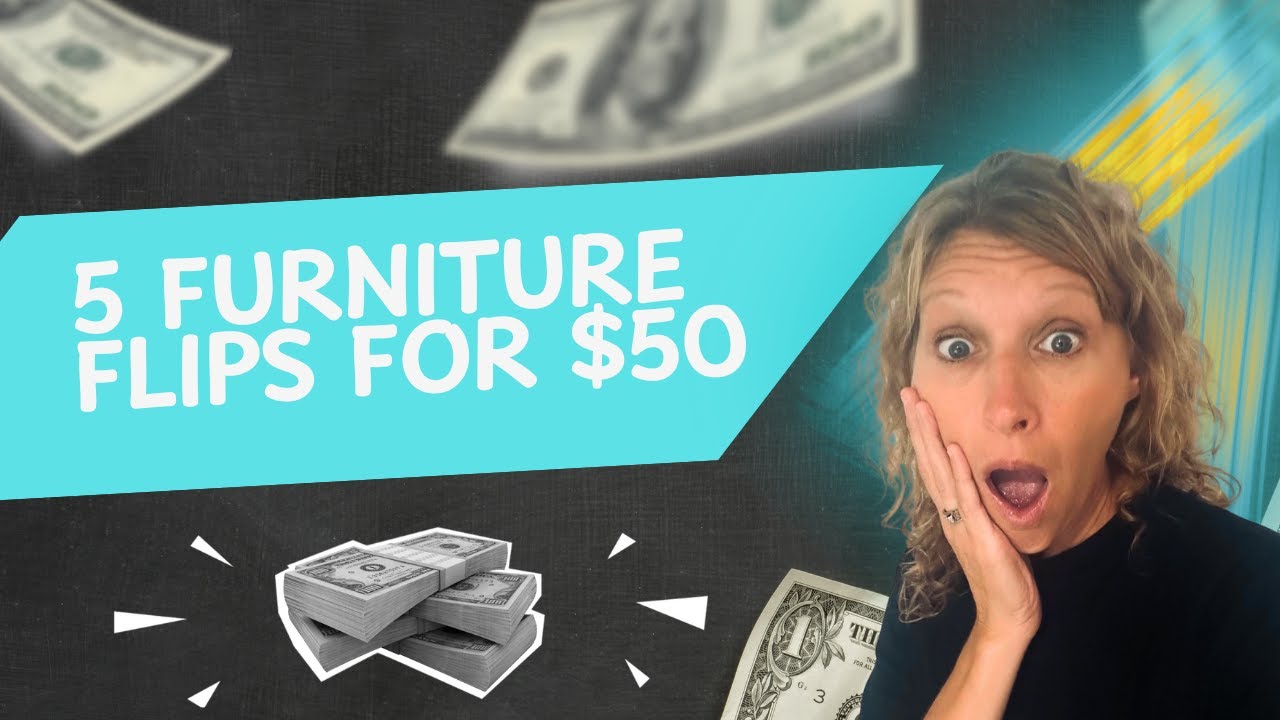 5 Furniture Flips for $50