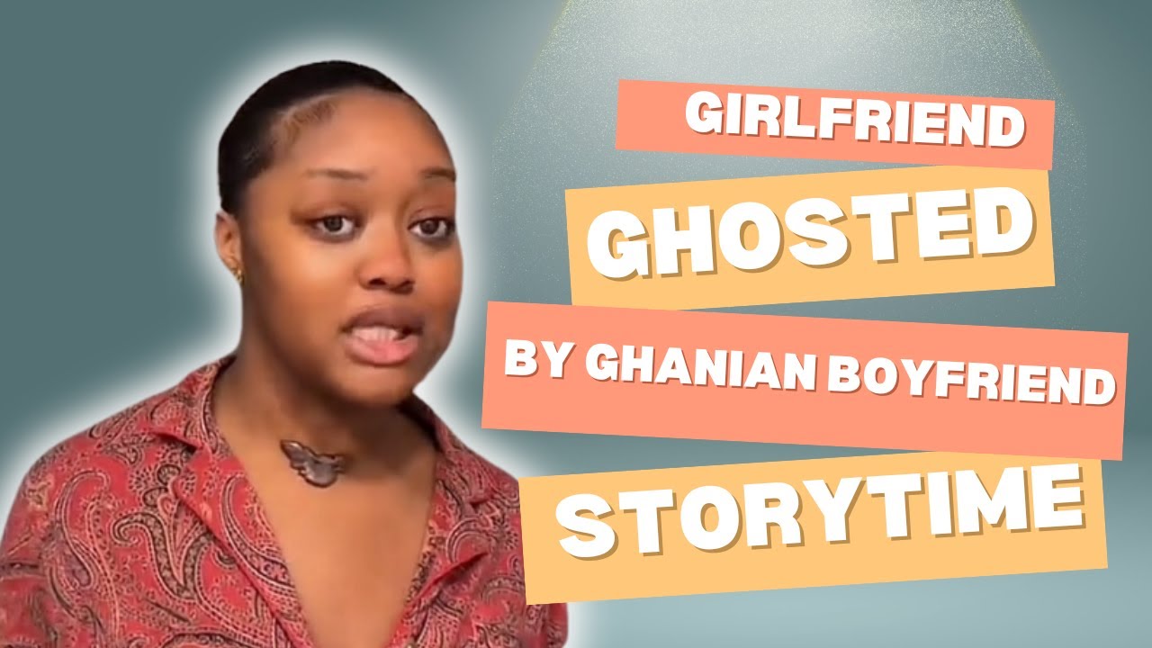 Ghanian Man GHOSTS Girlfriend Facing Eviction + MORE!