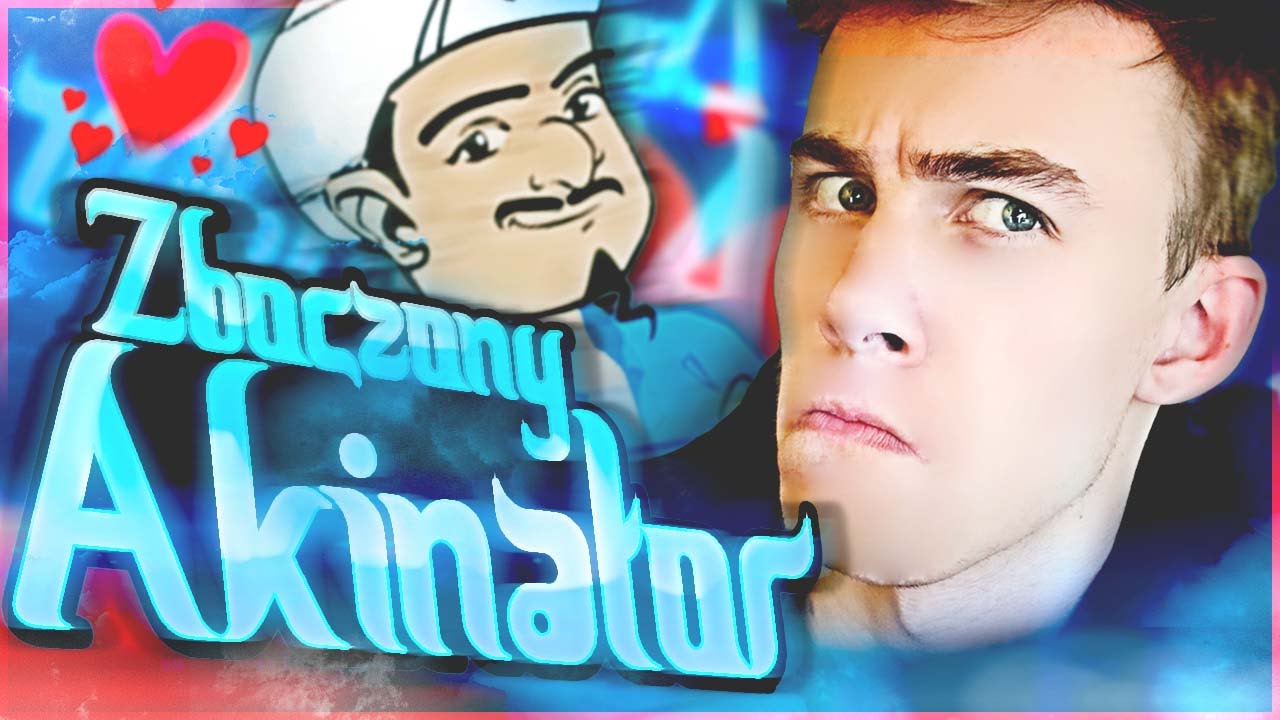 ZBOCZONY AKINATOR! :O (Akinator z Blowem #2)