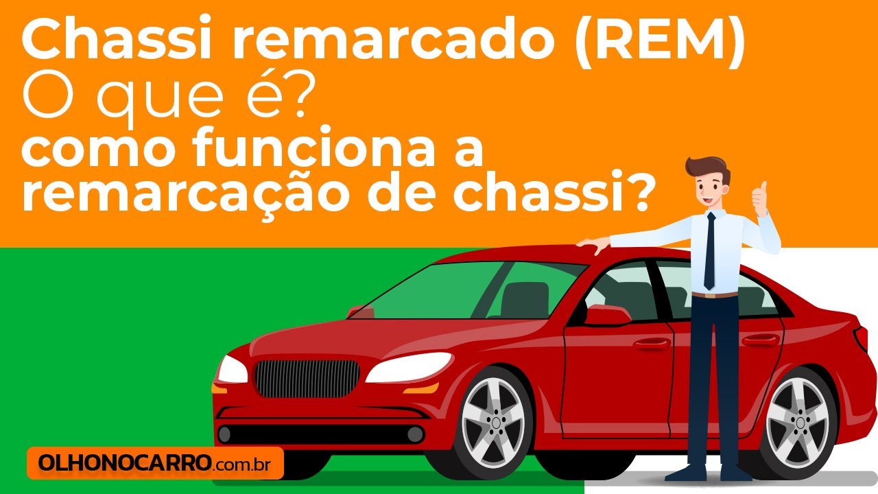 Chassi remarcado (REM) &ndash; O que &eacute; e como funciona a remarca&ccedil;&atilde;o de chassi?