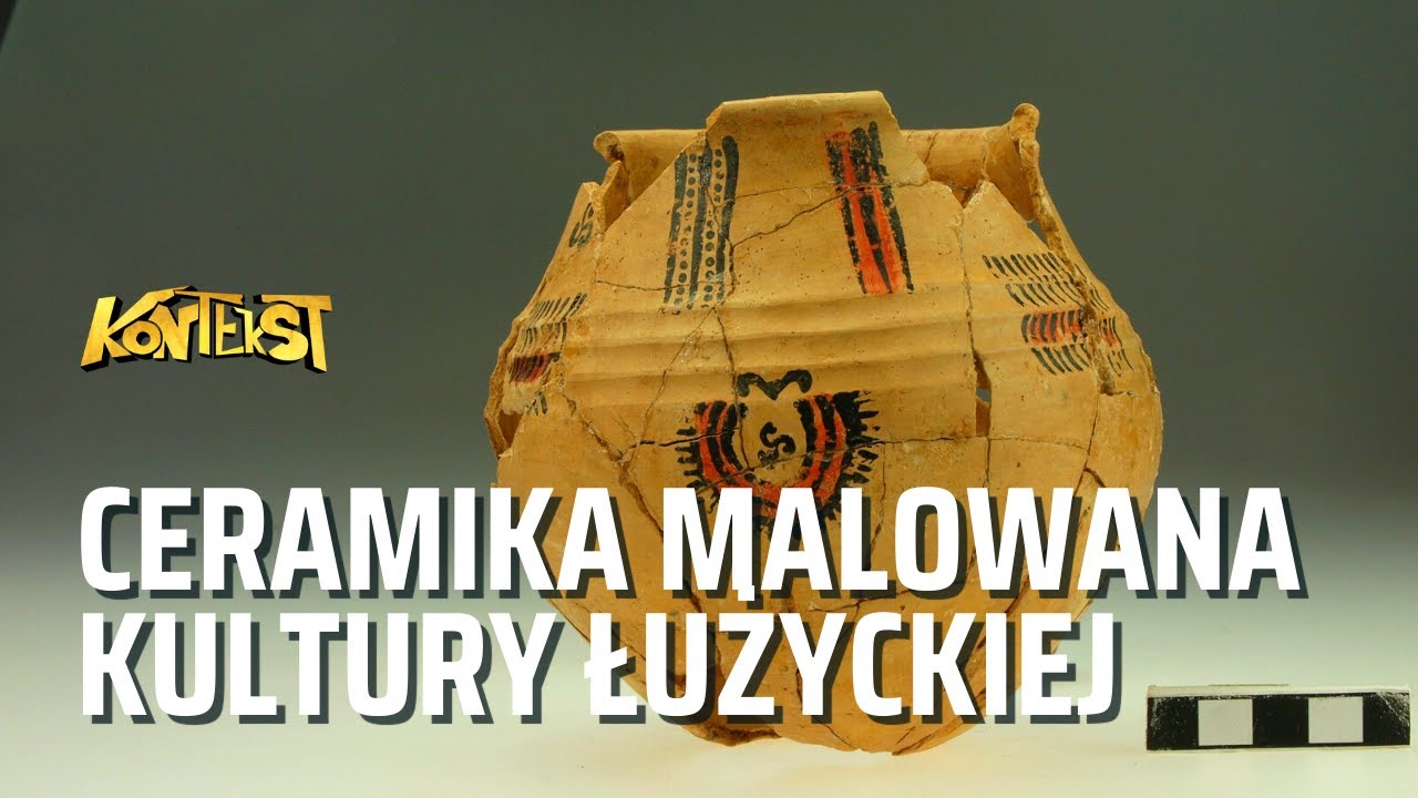 Ceramika malowana kultury łużyckiej - Dagmara Łaciak | KONTEKST 32