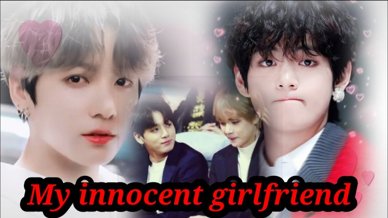 ||My Innocent girlfriend|| {taekook love story} one shot movie 🍿🎥#bts #taekook