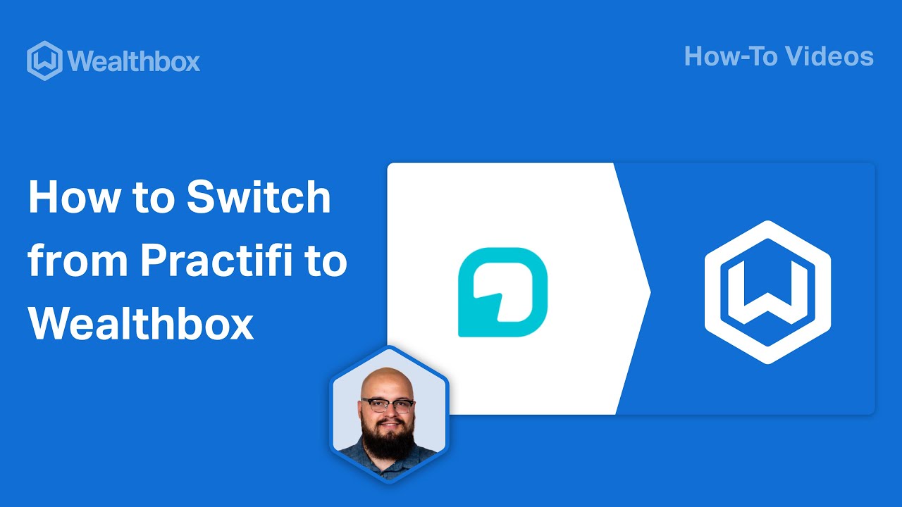 How to Switch from Practifi to Wealthbox