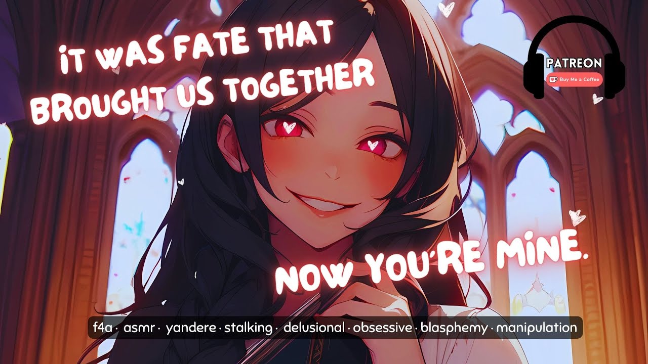 Yandere Church Girl Stalked You Because You’re Meant to Be Together [F4A] [ASMR] [OBSESSIVE]