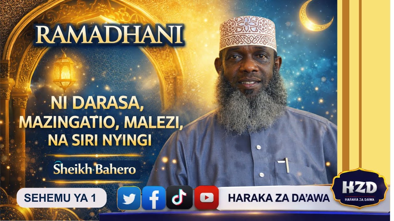 RAMADHANI NI DARASA,MAZINGATIO,MALEZI,NA SIRI NYINGI.#sheikh_bahero