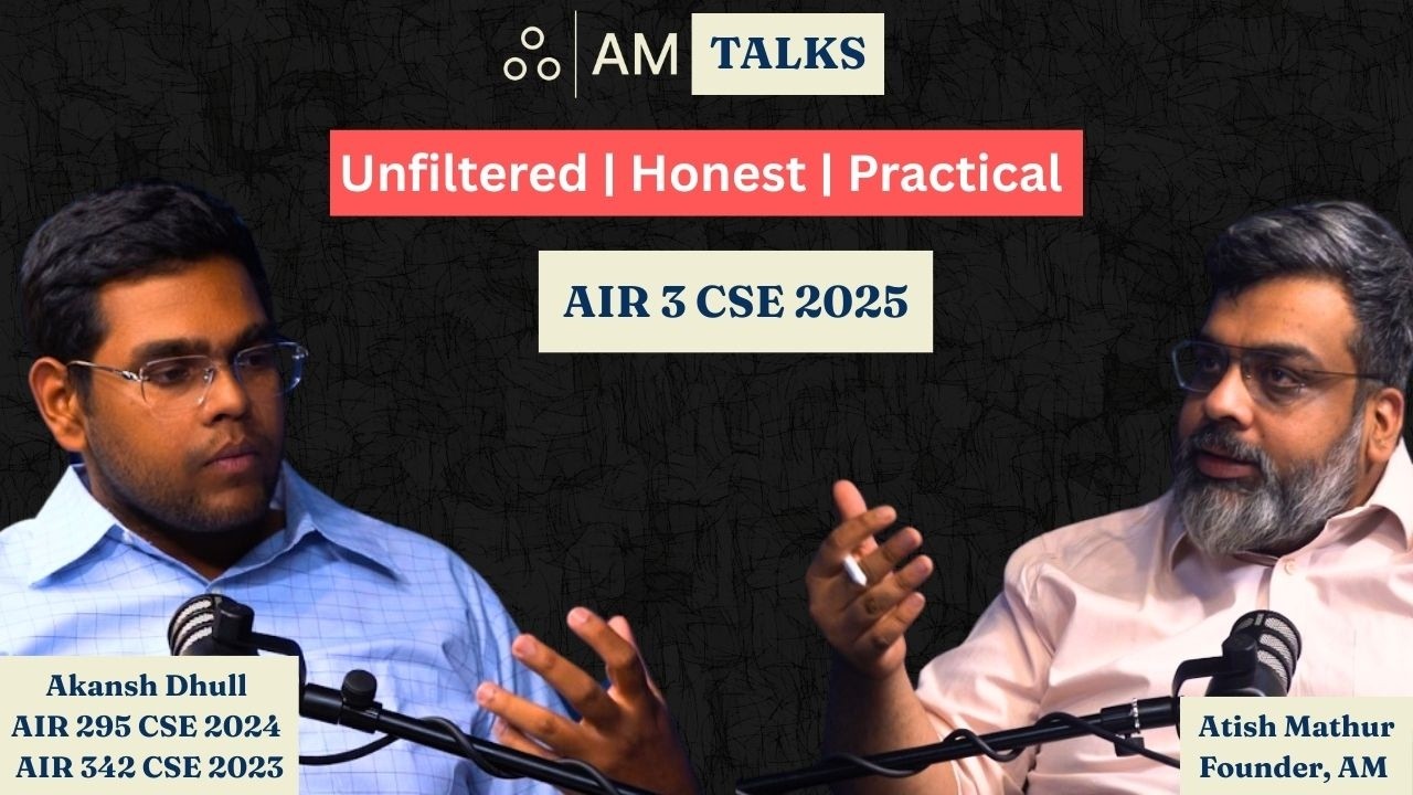 AM Talks with Akansh Dhull | GS II Topper Cleared Exam Twice at 24 Yrs