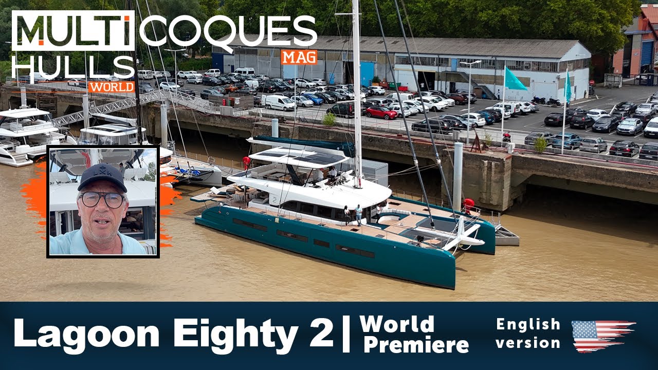 LAGOON Eighty 2 Catamaran | World Premiere | Multihulls World