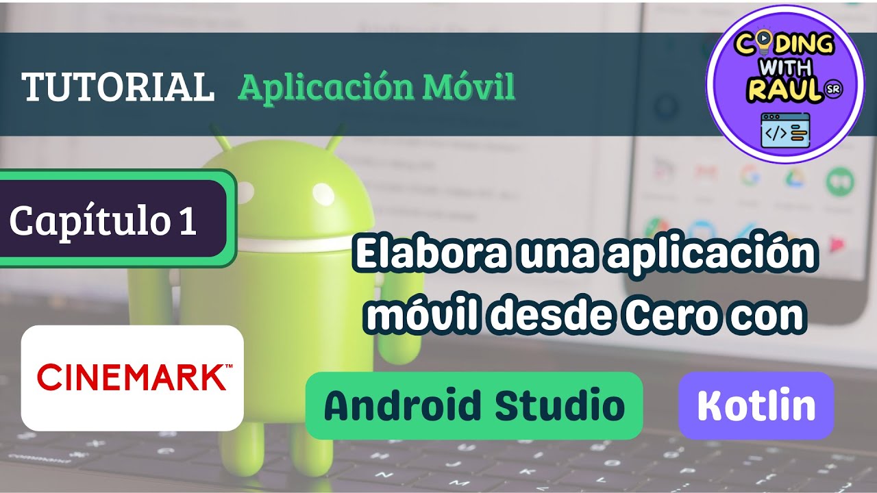 Construye una APLICACIÓN MOVIL ANDROID desde CERO con Android Studio y Kotlin | Cine | Capítulo 01