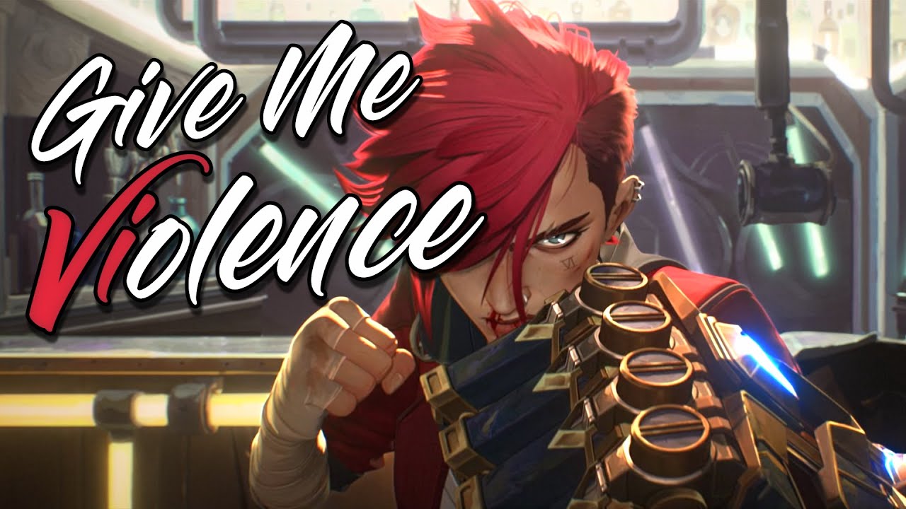 Vi | S!CK (Give Me Violence) | Arcane AMV