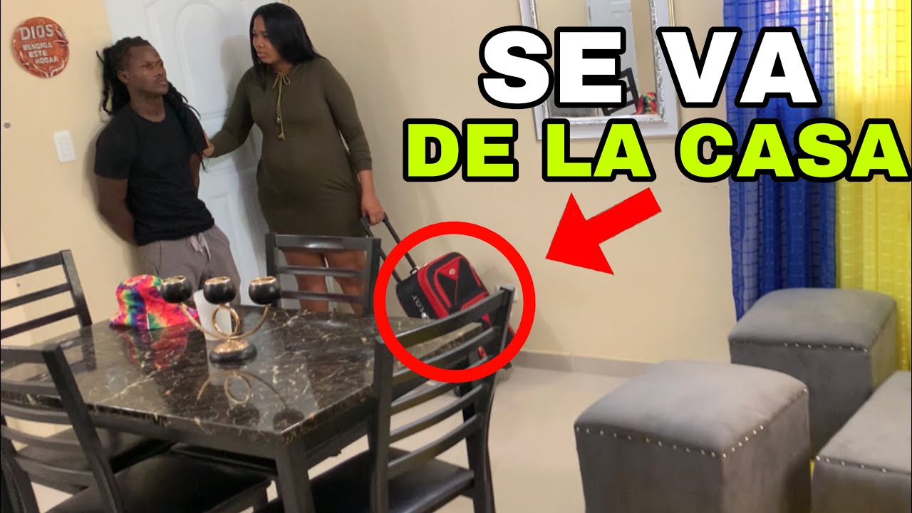 MI ESPOSA SE VA DE LA CASA 💔🥺 y trato de impedirlo