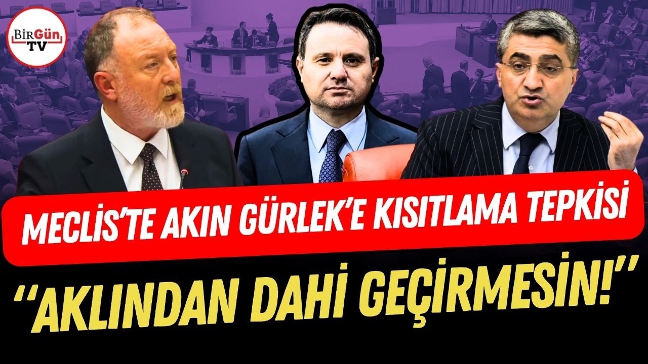 Meclis'te Akın Gürlek'e savunma hakkı tepkisi: 