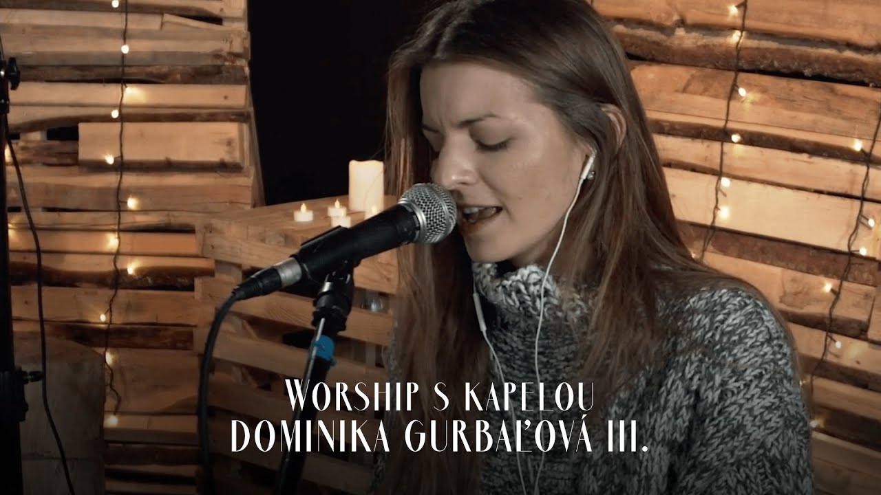 Worship s kapelou Dominika Gurbaľová II.