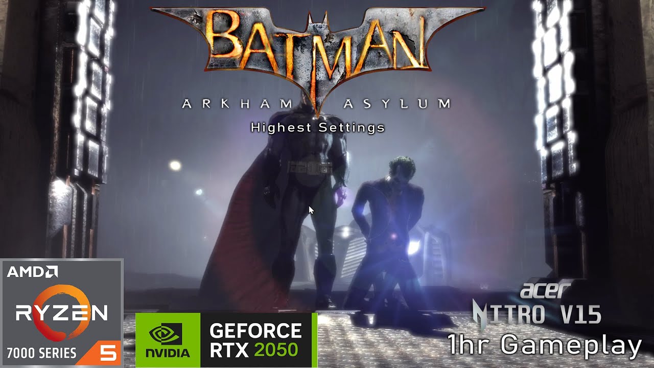 Acer Nitro V15 RTX 2050  - Batman  Arkham Asylum 1hr Gameplay Highest Settings