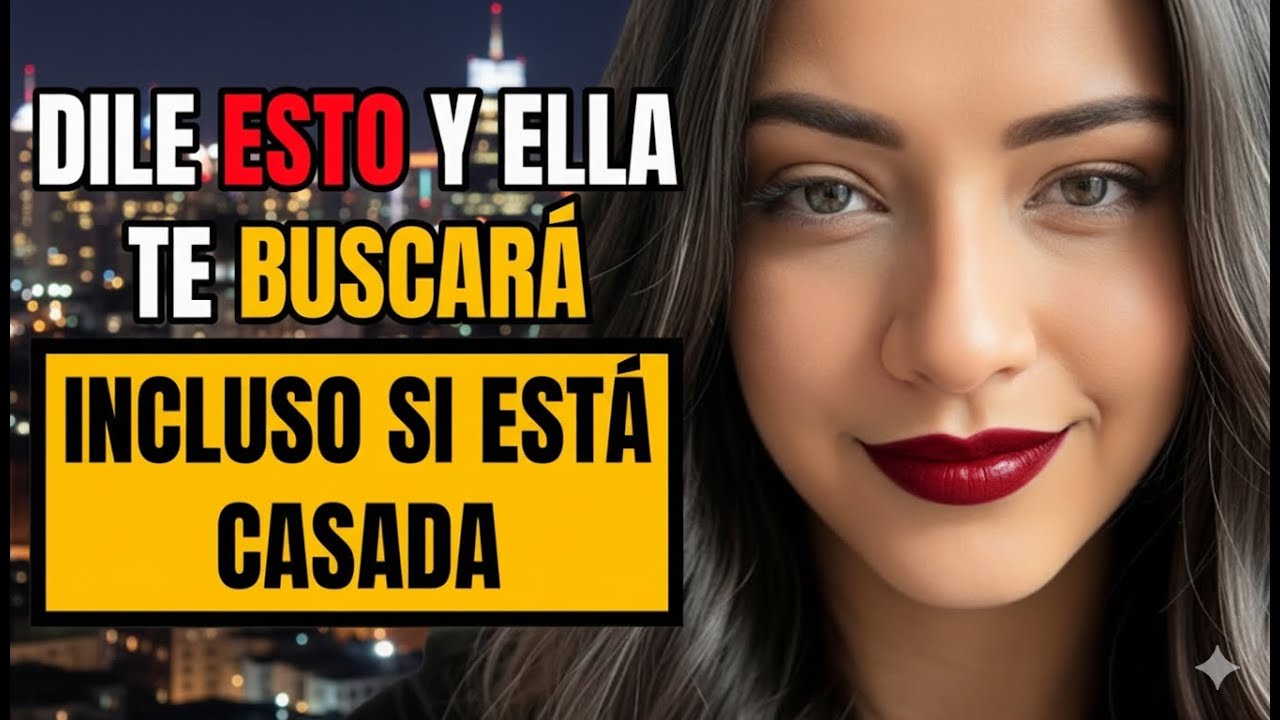 Frases PROHIBIDAS que Harán que Cualquier Mujer Sienta Atracción por Ti