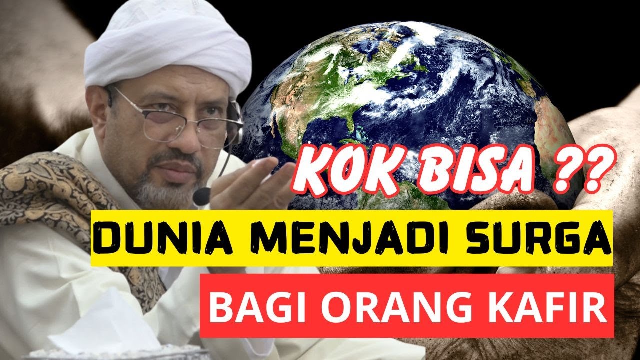 Dunia itu Surganya Orang Kafir | Kalam Habib Abdulloh Al Haddad