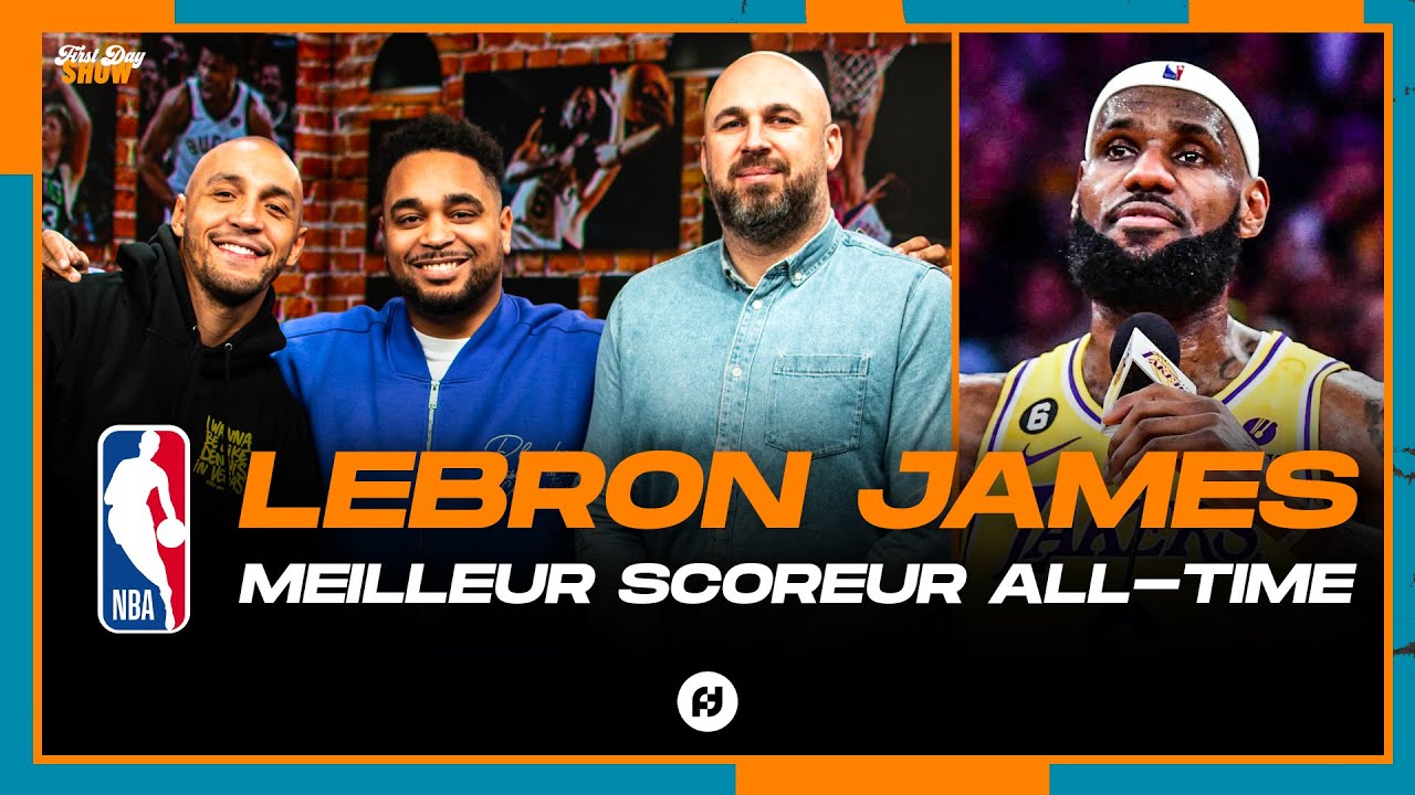 LeBRON JAMES : MEILLEUR SCOREUR ALL-TIME.. ET LE GOAT ? NBA First Day Show