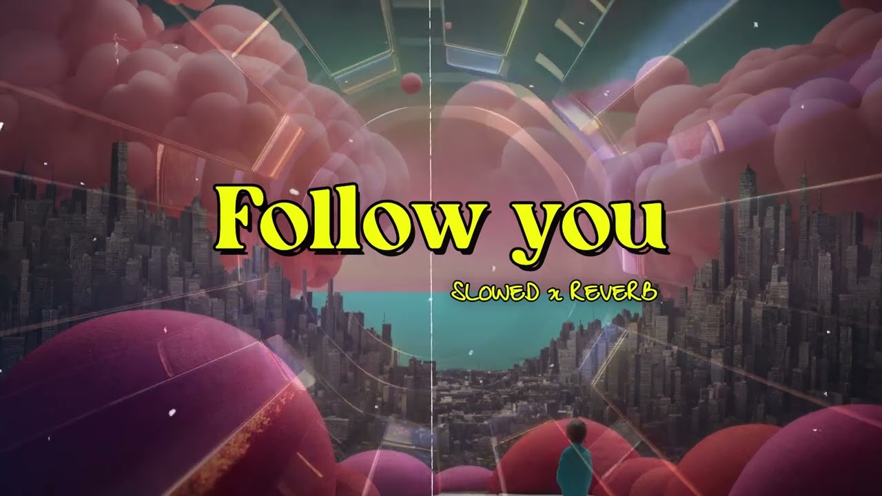 ✨ Noizy – Follow You (Slowed + Reverb) | Lofi Vibes ✨