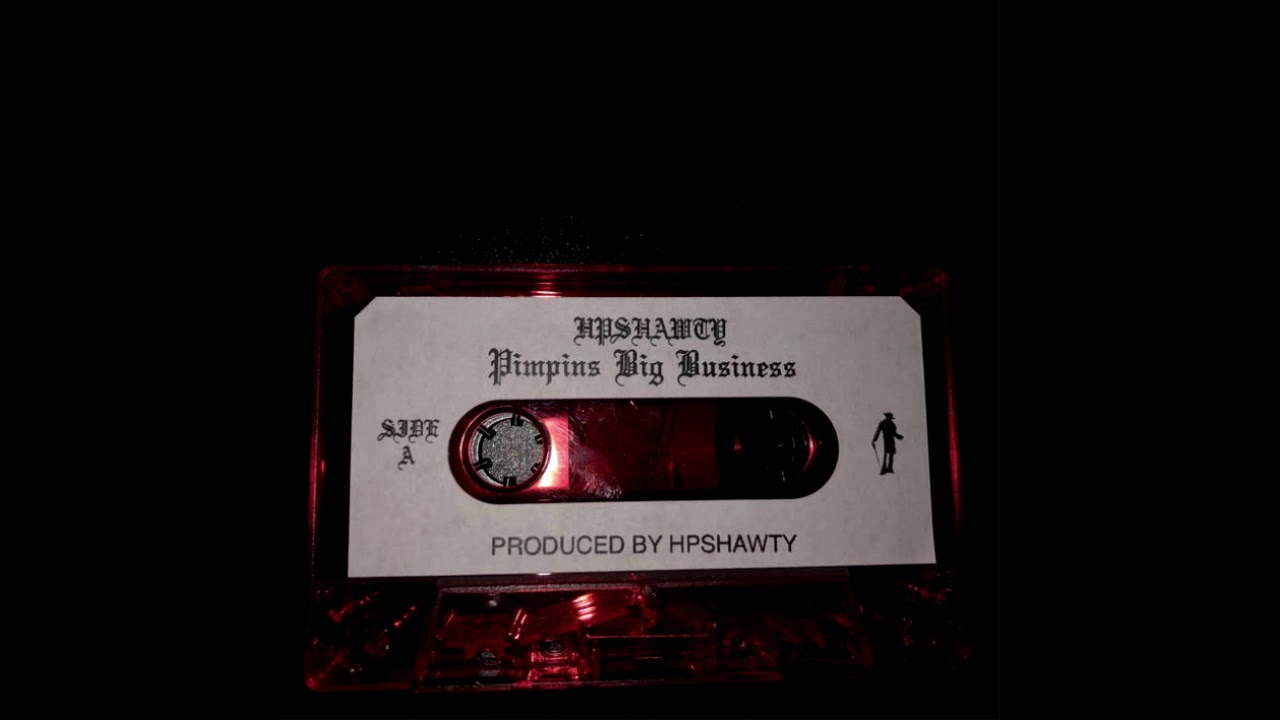 HPSHAWTY - PIMPINS BIG BUSINESS