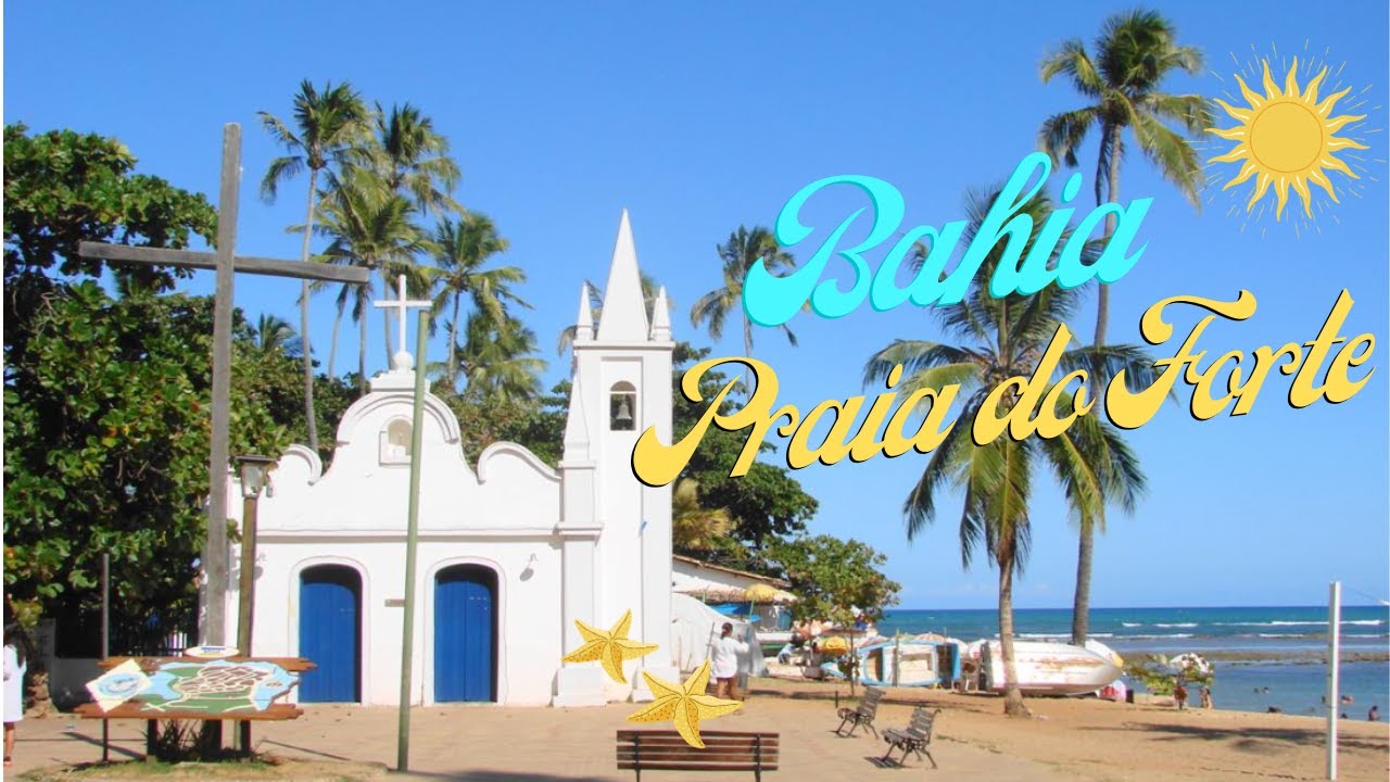 PRAIA DO FORTE BAHIA - Conheça o centrinho, igreja, praia, restaurantes