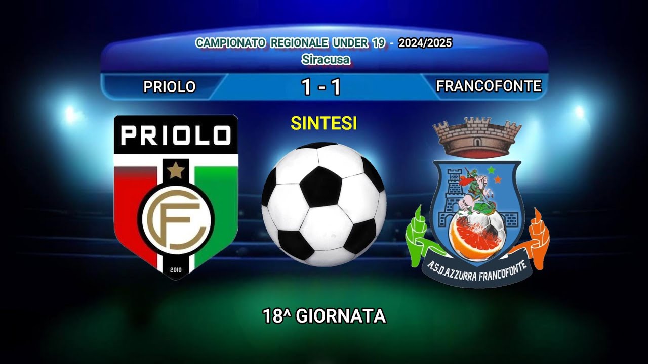 SINTESI VIDEO - PRIOLO - FRANCOFONTE - CAMPIONATO UNDER 19      2024/2025