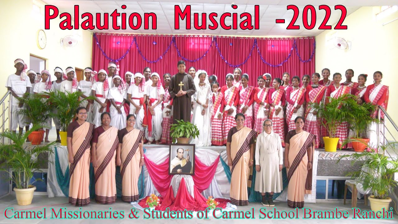 Palautian Musical 2022-Carmel Missionaries & Palau Associate Students of Carmel School Brambe Ranchi