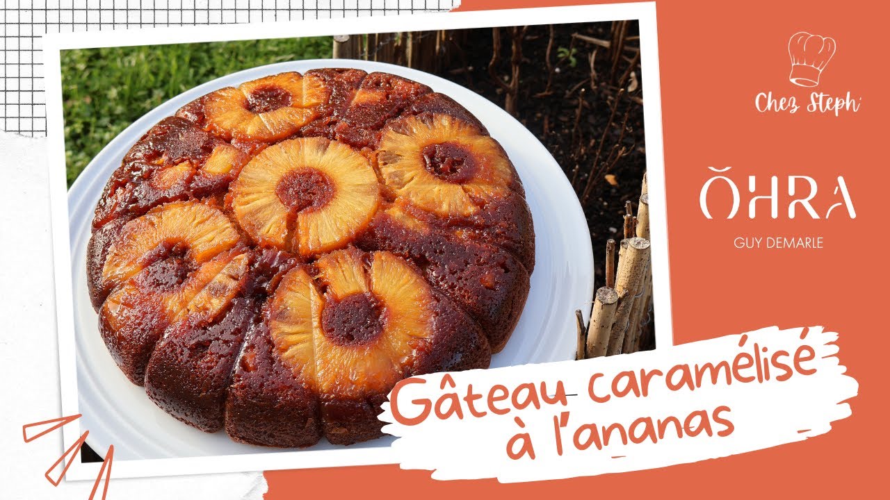 GÂTEAU CARAMÉLISÉ ANANAS : l'atelier culinaire Guy Demarle