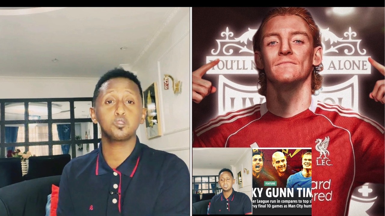 Shook Kadib ISAK Hadana Gordon LIVERPOOL,MAN City ayaa ka qaadeysa Arsenal EPL Sababtan darteed+NEWS