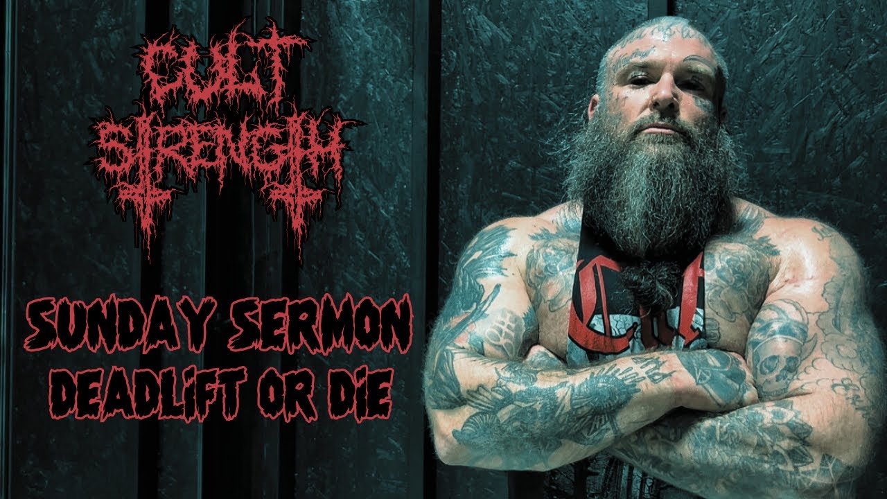 SUNDAY SERMON: DEADLIFT OR DIE