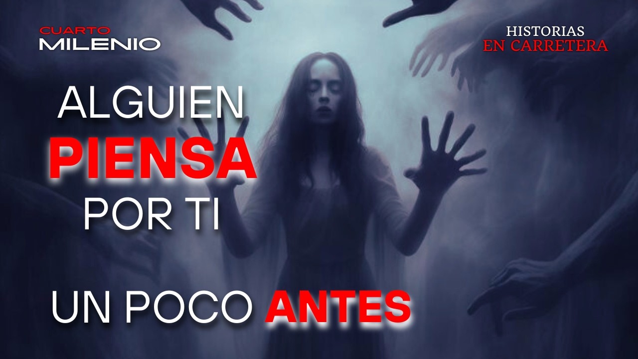 ALGUIEN PIENSA POR TI... ANTES QUE TÚ - HISTORIAS DE FANTASMAS