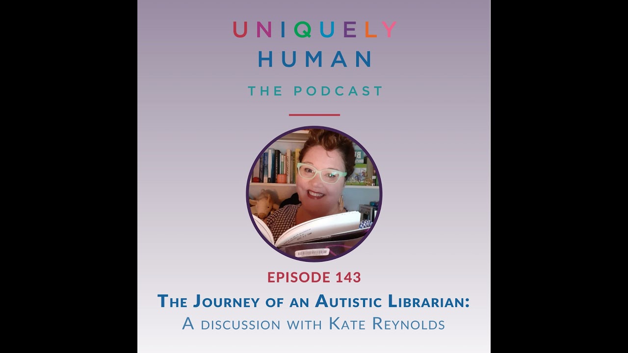 The Journey of an Autistic Librarian, with Kate Reynolds