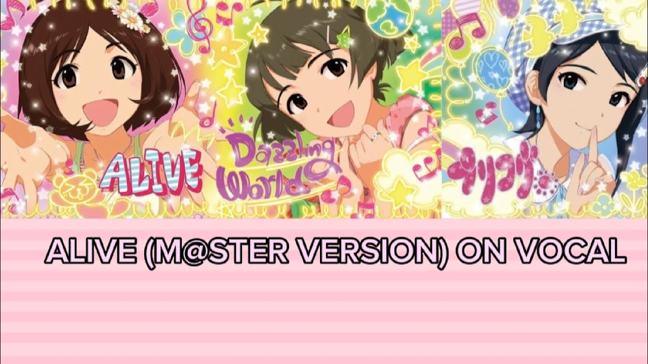 ALIVE (M@STER VERSION) -ON VOCAL- 876PRO Full song