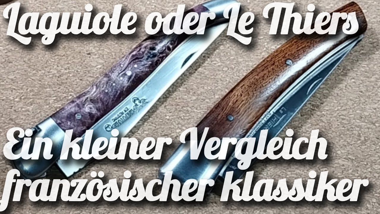 Knifetalk-Le Thiers oder Laguiole- Ein kleiner Vergleich traditioneller französischer Taschenmesser