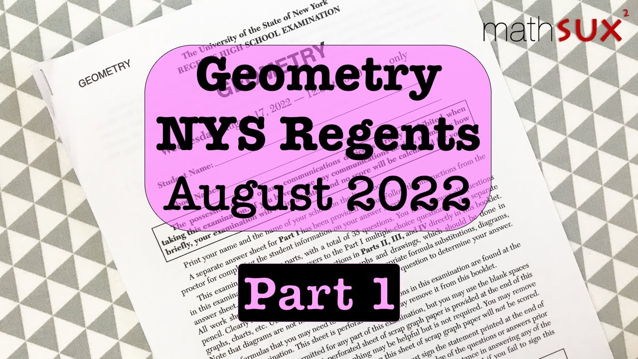 Geometry NYS Regents | August 2022 | Part 1| MathSux